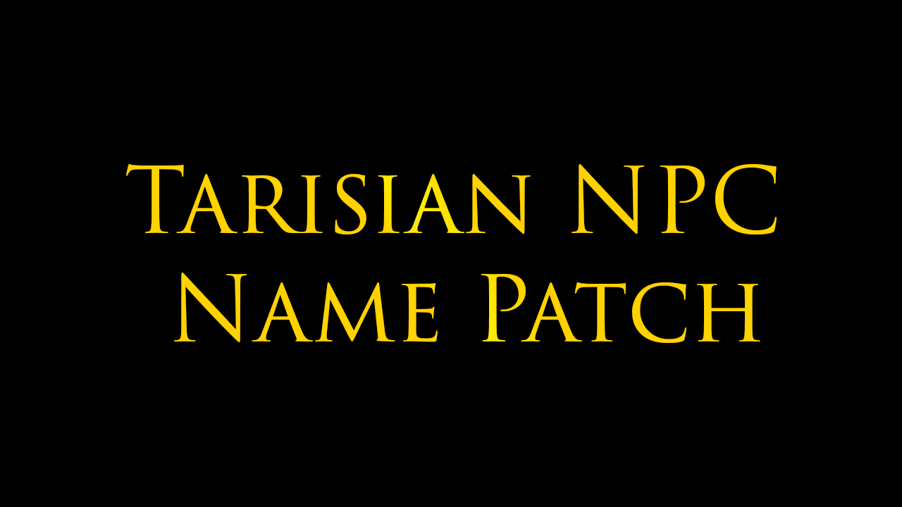 mod-tarisian-npc-names-patch-mod-releases-deadly-stream