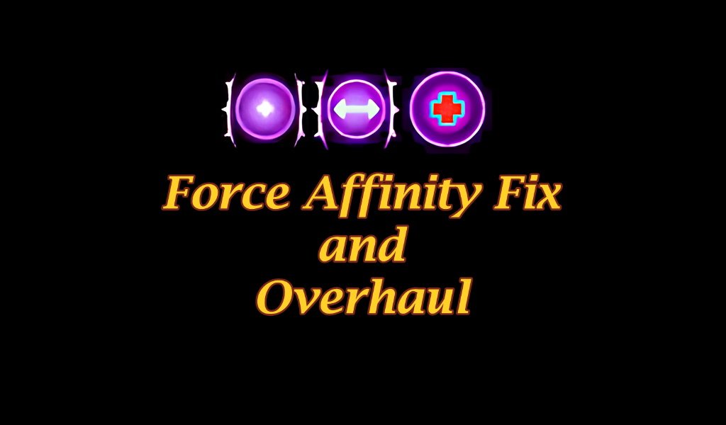 Force Affinity Form Fix + Overhaul mod