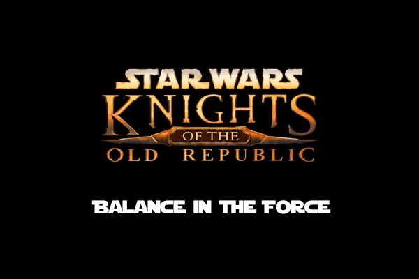 KotOR: Balance in the Force