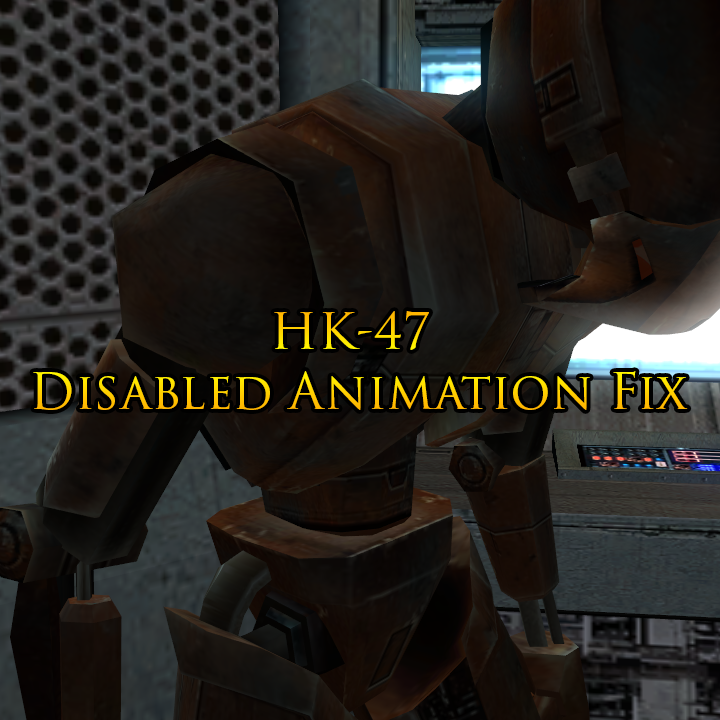 HK-47 Disabled Animation Fix