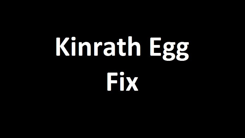 Kinrath Egg Fix