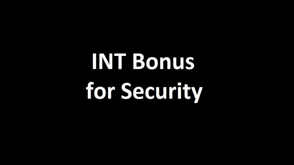 INT Bonus for Security