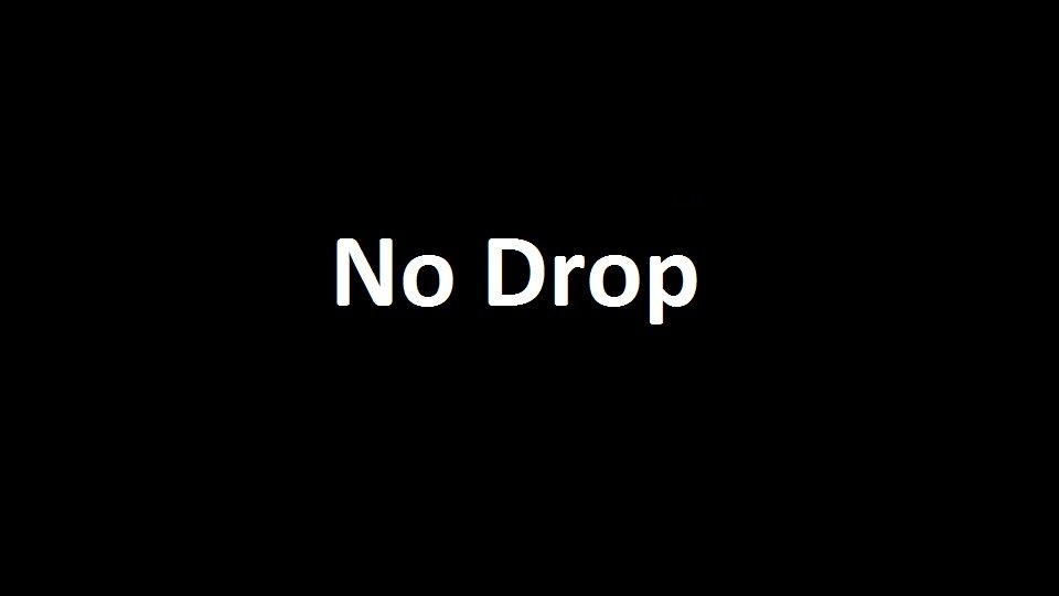 No Drop