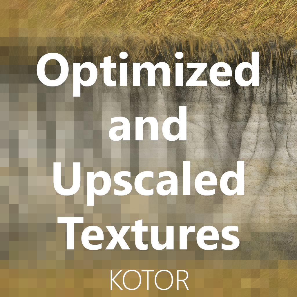 Optimized and Upscaled Textures - K1