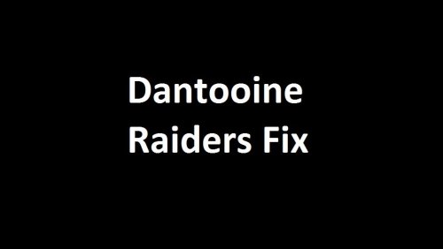 More information about "Dantooine Raiders Fix"