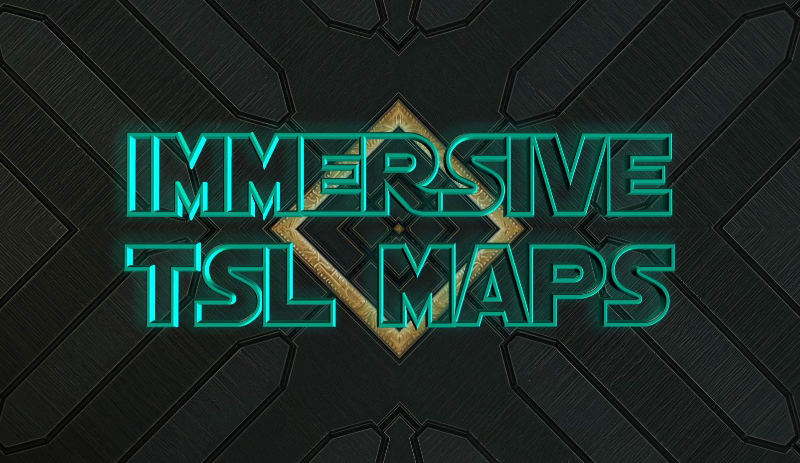 [TSL] Immersive TSL Maps