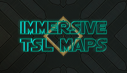 More information about "[TSL] Immersive TSL Maps"