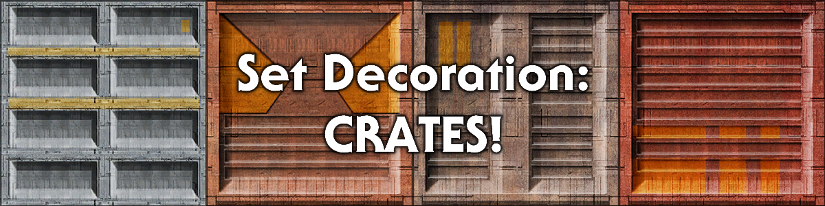 Blog #89 - Set Decoration: Crates