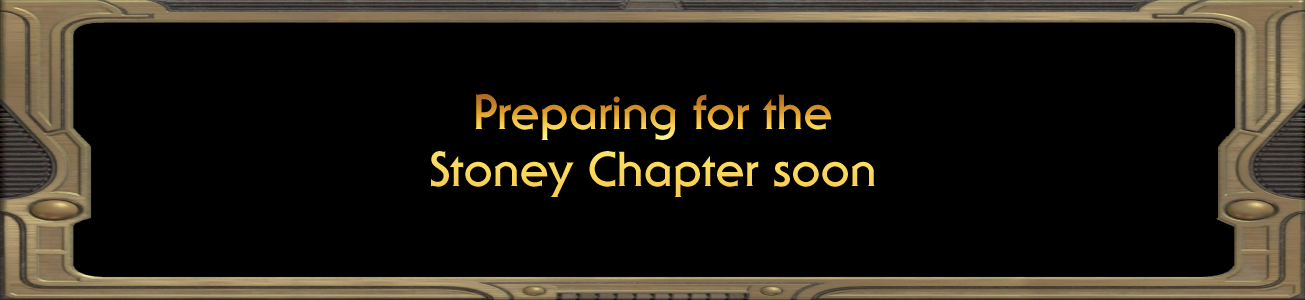 Blog #47 - Preparing for the Stoney Chapter soon