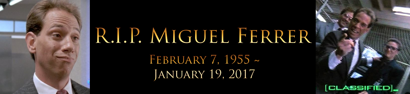 Blog #43 - R.I.P. Miguel Ferrer