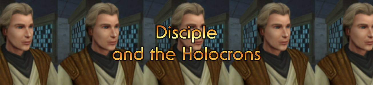 Blog #42 - Disciple and the Holocrons