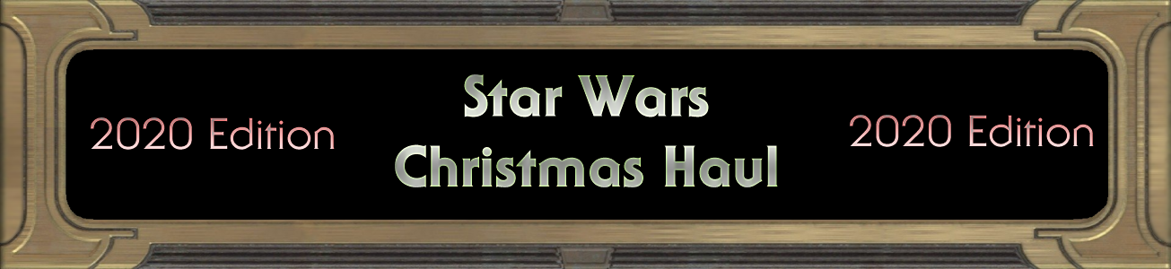 Blog 105: Star Wars Christmas Haul (2020 Edition)