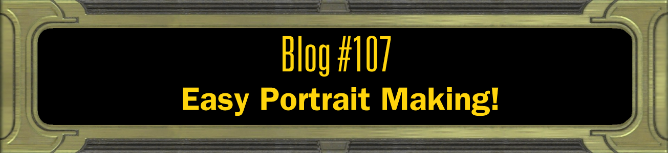 Blog #107: Easy Portrait Making