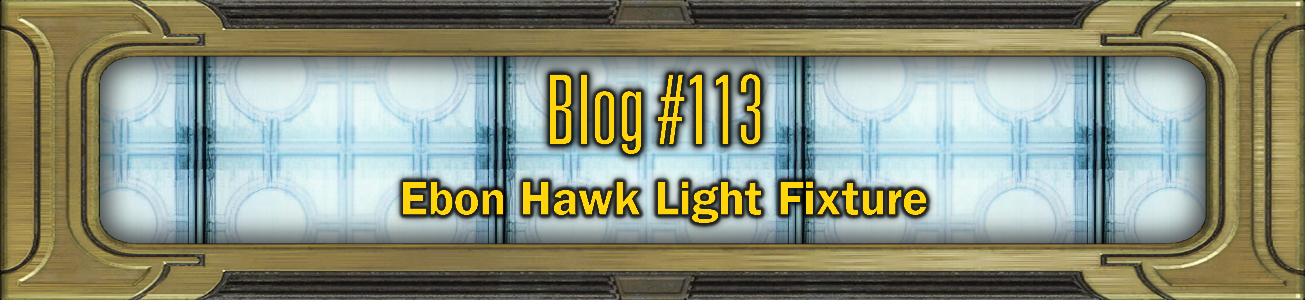 Blog #113: Ebon Hawk Light Fixture
